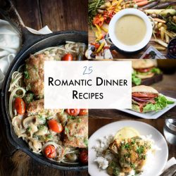 25 Romantic Dinner Recipes | The Adventure Bite